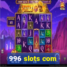 996 slots com